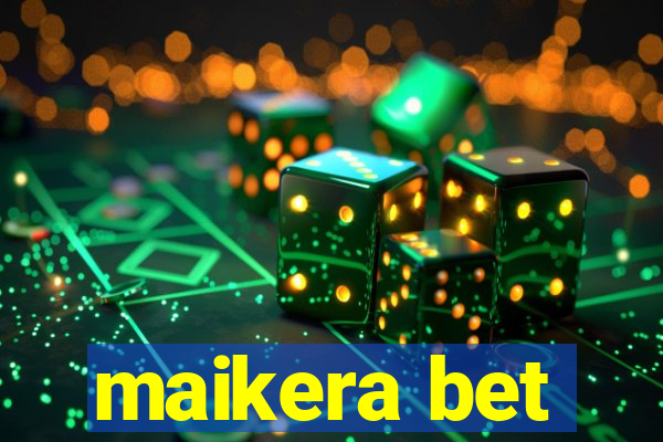 maikera bet
